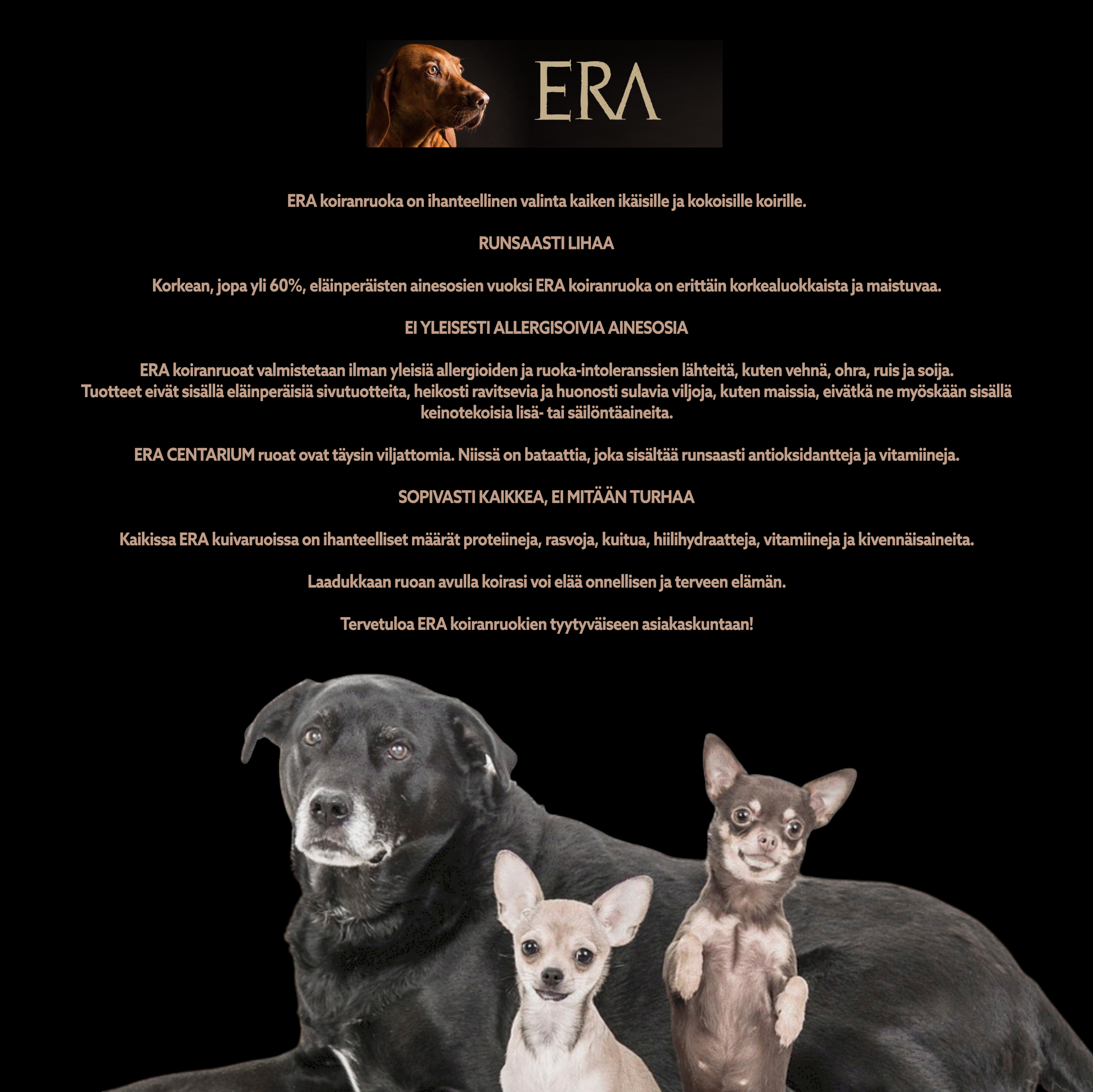 Meiltä nyt laadukkaat ERA- koiranruoat!